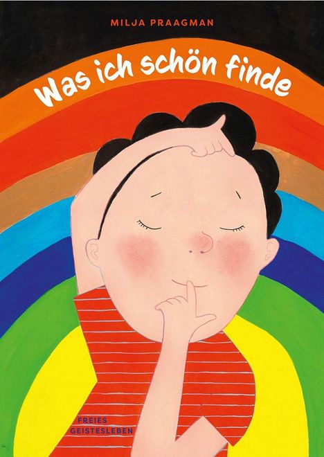 "Was ich schön finde" steht in geschwungenen Buchstaben auf einem farbenfrohen Regenbogen. Ein Kind hat den Finger am Mund.