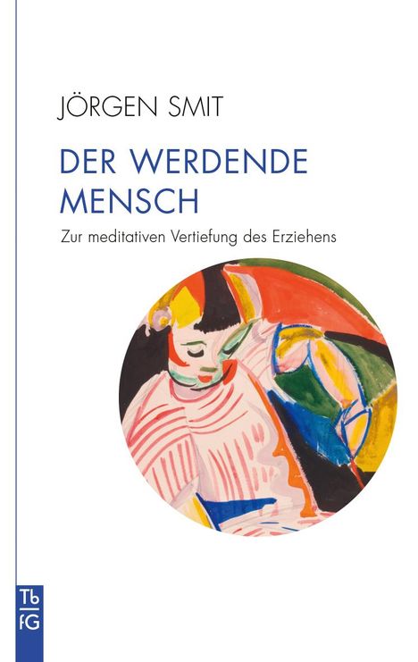 Jörgen Smit: Der werdende Mensch, Buch