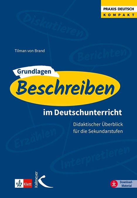 „Grundlagen Beschreiben im Deutschunterricht“, Praxis Deutsch Kompakt, Klett Logo. Blau mit gelbem Akzent.