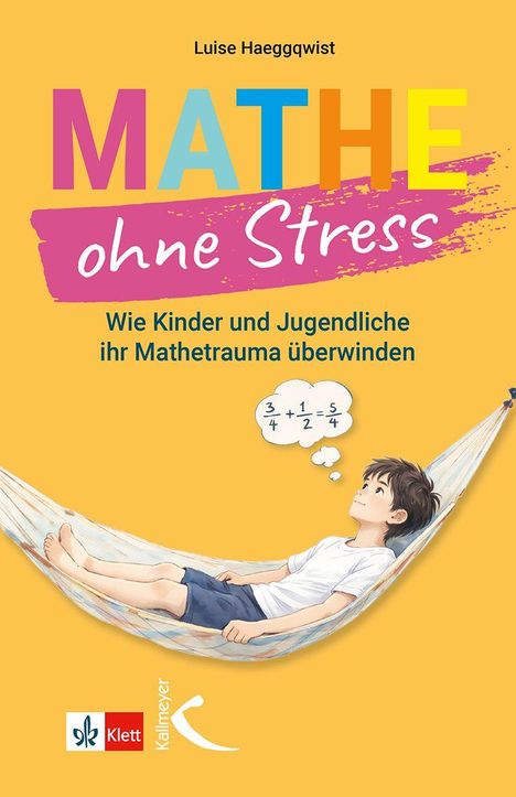 „MATHE ohne Stress“, Untertitel: „Wie Kinder und Jugendliche ihr Mathetrauma überwinden“. Junge in Hängematte.