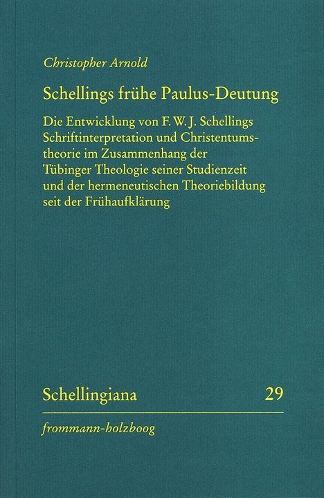 Christopher Arnold: Arnold, C: Schellings frühe Paulus-Deutung, Buch