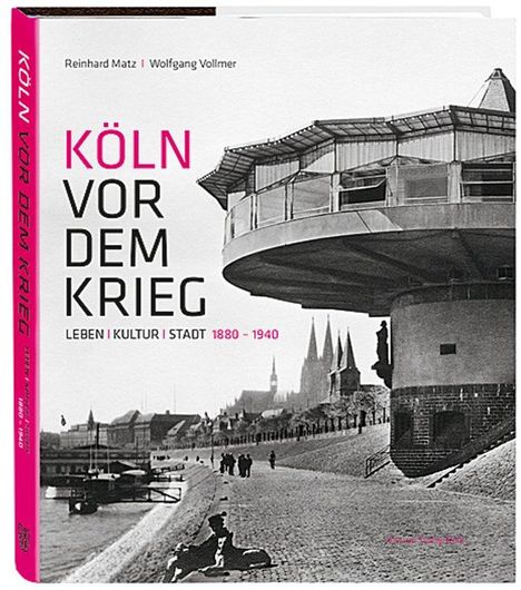 Reinhard Matz: Köln vor dem Krieg, Buch