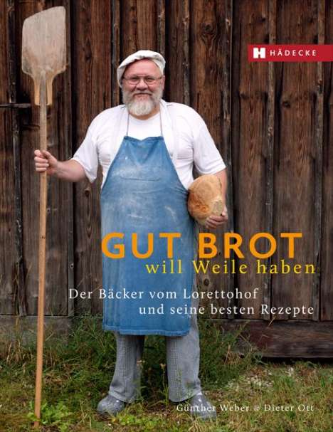 Günther Weber: Gut Brot will Weile haben, Buch