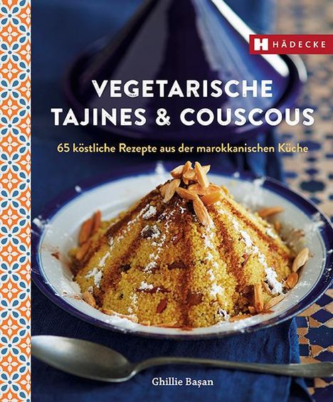 Ghillie Basan: Vegetarische Tajines &amp; Couscous, Buch