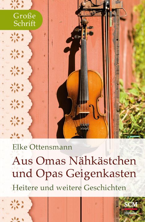 Elke Ottensmann: Ottensmann, E: Aus Omas Nähkästchen und Opas Geigenkasten, Buch