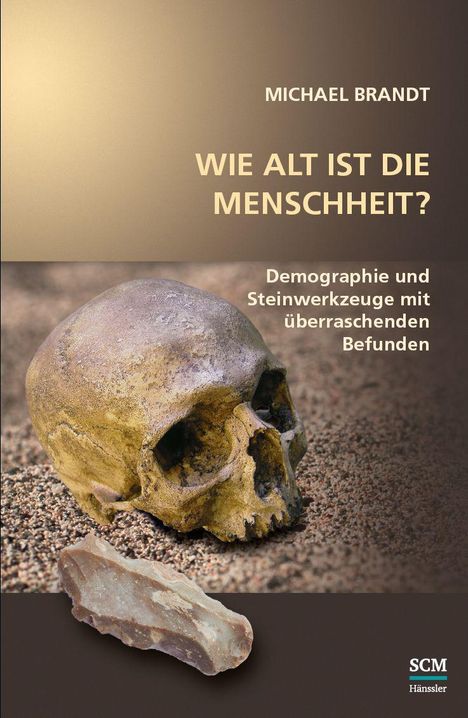 Michael Brandt: Brandt, M: Wie alt ist die Menschheit?, Buch