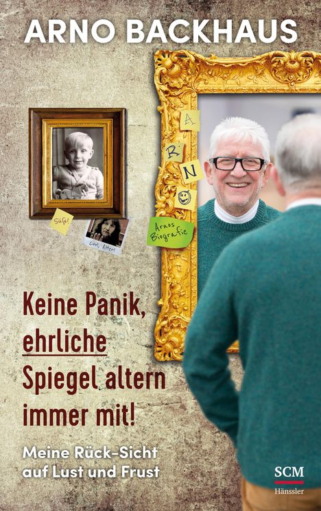 Arno Backhaus: Keine Panik, ehrliche Spiegel altern immer mit!, Buch