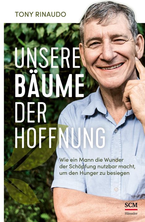 Tony Rinaudo: Unsere Bäume der Hoffnung, Buch