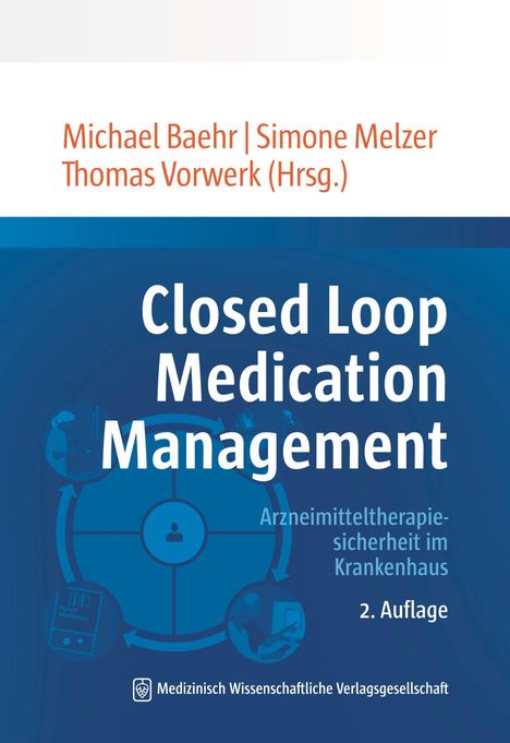 Buchtitel: "Closed Loop Medication Management". Herausgeber: Michael Baehr, Simone Melzer, Thomas Vorwerk.