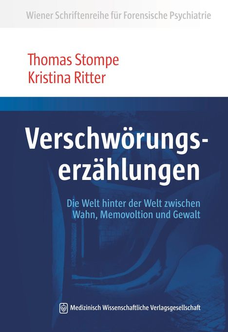 Text: "Verschwörungserzählungen. Die Welt hinter der Welt zwischen Wahn, Memovlotion und Gewalt." Autoren: Thomas Stompe, Kristina Ritter. Unten Logo der Medizinisch Wissenschaftliche Verlagsgesellschaft.