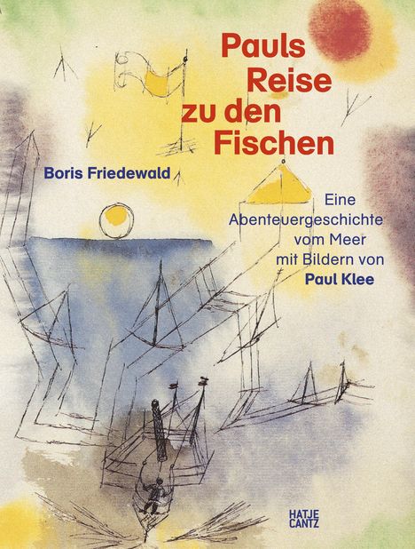 Boris Friedewald: Pauls Reise zu den Fischen, Buch