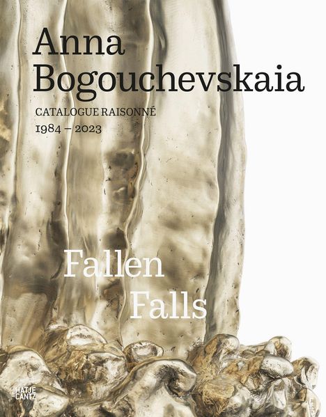 Anna Bogouchevskaia. Catalogue Raisonné 1984-2023, Buch