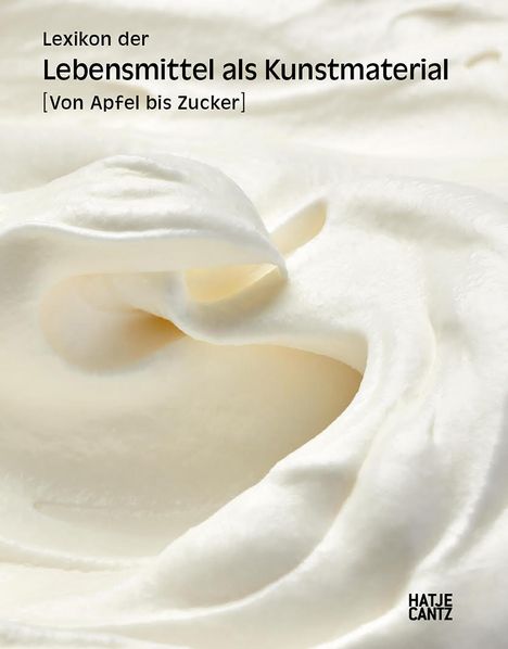 Isabella Augart: Lexikon der Lebensmittel als Kunstmaterial, Buch