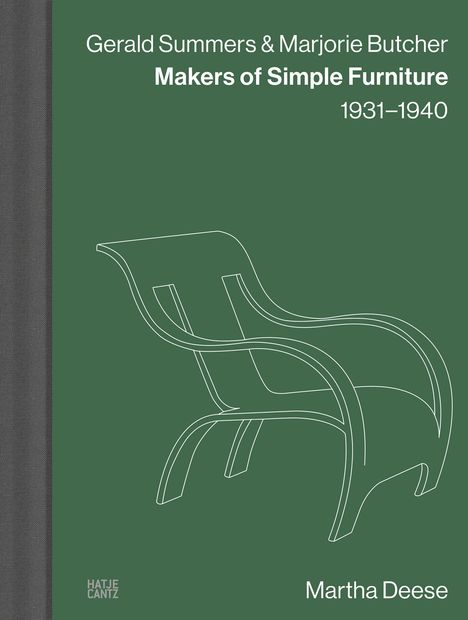 Martha Deese: Gerald Summers &amp; Marjorie Butcher: Makers of Simple Furniture, 1931-1940, Buch