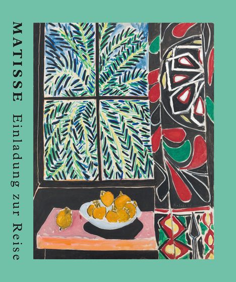 Matisse. Einladung zur Reise. Der große Ausstellungskatalog zur Henri Matisse Retrospektive der Fondation Beyeler in Basel. Meisterwerke der Moderne. Fauvismus, Buch