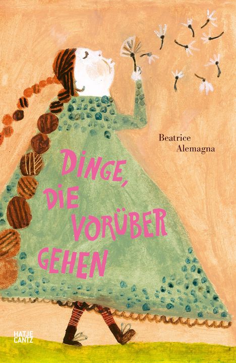 Beatrice Alemagna: Dinge, die vorübergehen - Ein Trostbuch für Kinder mit zauberhaften Illustrationen, Buch