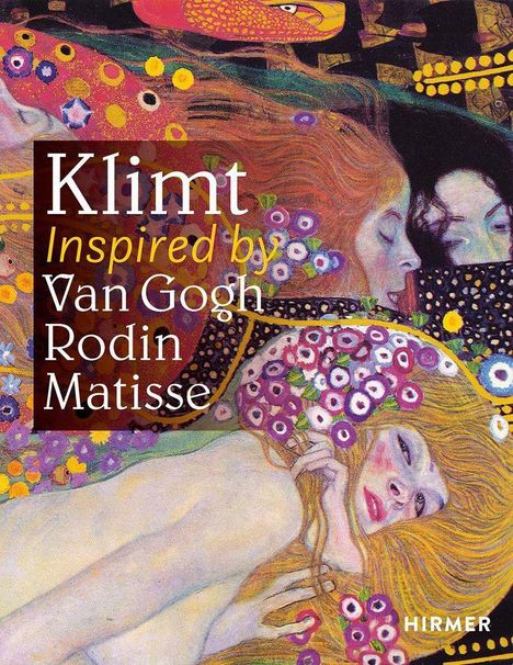 Klimt Inspired by Van Gogh, Rodin, Matisse, Buch
