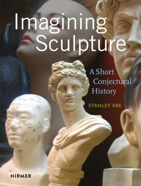 Stanley Abe: Imagining Sculpture, Buch