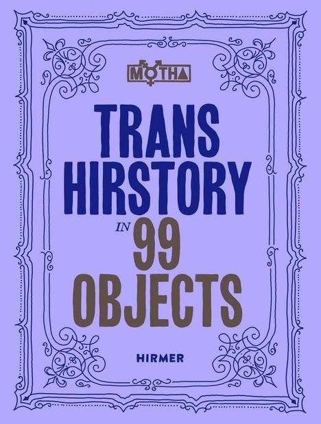 Trans Hirstory in 99 Objects, Buch