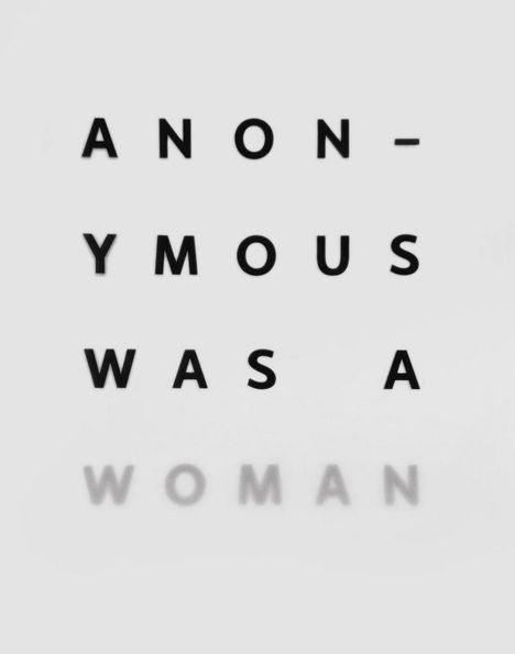 Anonymous Was A Woman, Buch