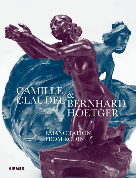 Camille Claudel &amp; Bernhard Hoetger, Buch