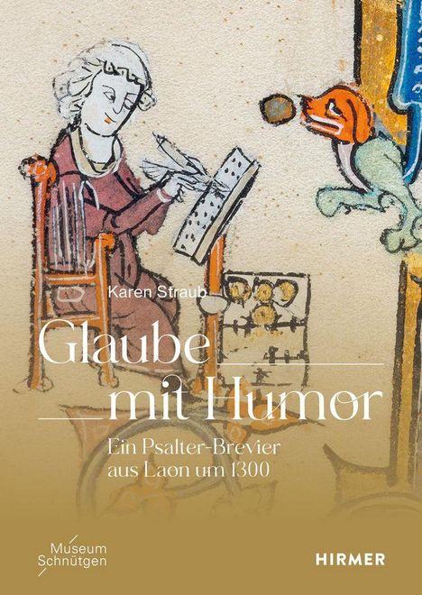 „Karen Straub: Glaube mit Humor. Ein Psalter-Brevier aus Laon um 1300.“ Mittelalterliche Illustration einer Person am Tisch.