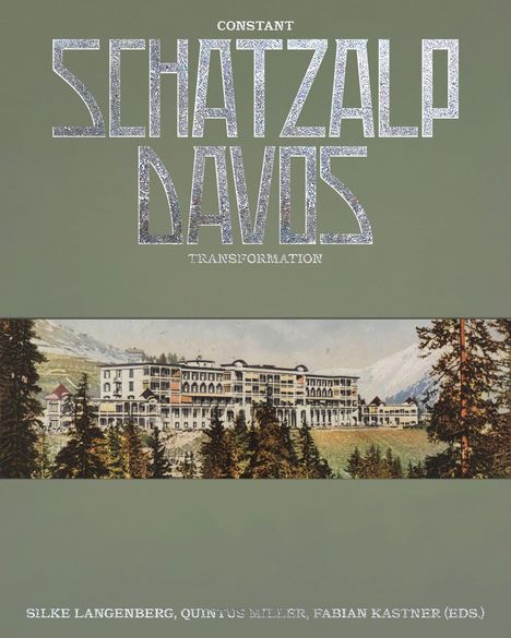 Text: "CONSTANT SCHATZALP DAVOS TRANSFORMATION"  
Illustration eines großen Gebäudes in einer Berglandschaft.