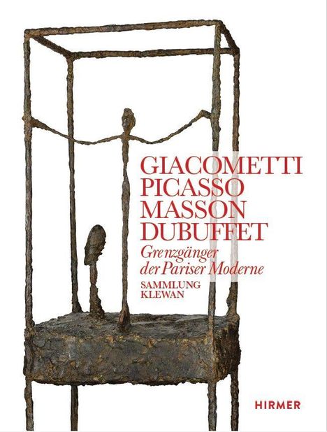 Text: "Giacometti Picasso Masson Dubuffet - Grenzgänger der Pariser Moderne - Sammlung Klewan - Hirmer." Rostige Skulptur.