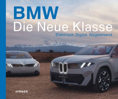 "BMW Die Neue Klasse. Elektrisch Digital Nachhaltig." Logo auf blauem Auto.