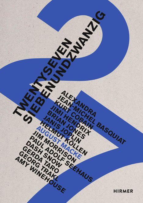 "TWENTYSEVEN SIEBENUNDZWANZIG. Namen: Alexandra, Jean-Michel Basquiat, Kurt Cobain. Großes blaues 27."