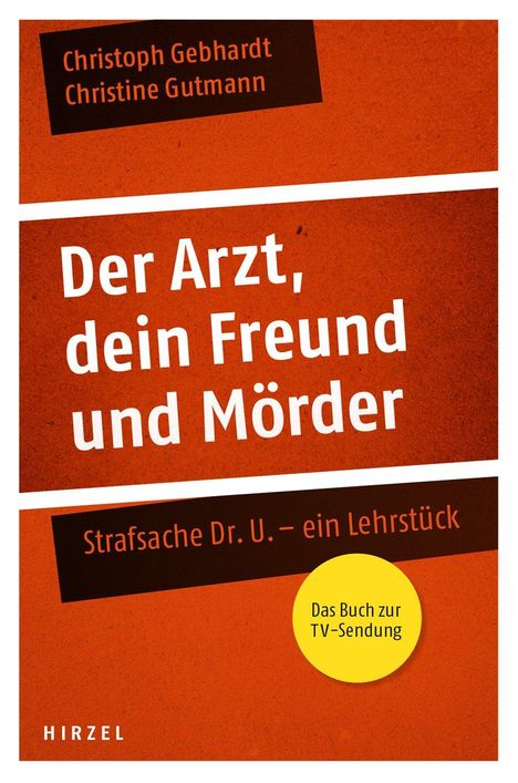 Christoph Gebhardt: Der Arzt, dein Freund und Mörder, Buch