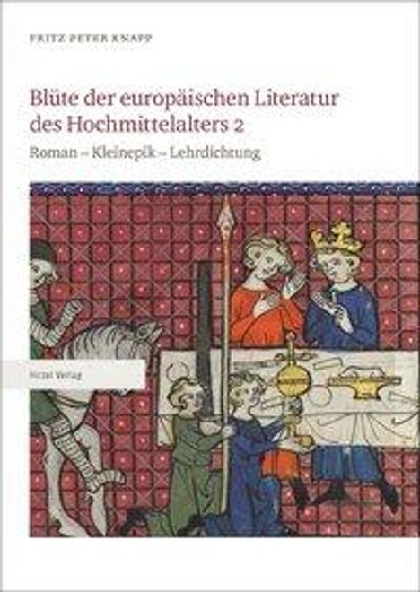 Fritz Peter Knapp: Knapp, F: Blüte der europäischen Literatur des Hochmittelalt, Buch