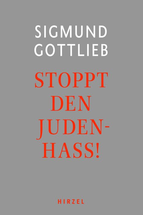 Sigmund Gottlieb: Gottlieb, S: Stoppt den Judenhass!, Buch