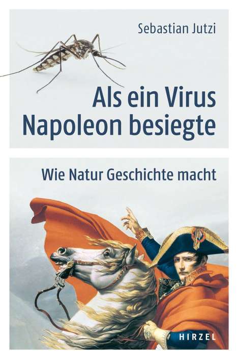 Sebastian Jutzi: Jutzi, S: Als ein Virus Napoleon besiegte, Buch