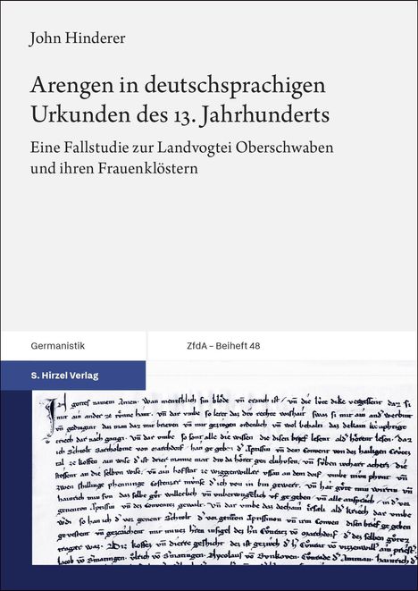 Text: "John Hinderer. Arengen in deutschsprachigen Urkunden des 13. Jahrhunderts. Eine Fallstudie zur Landvogtei Oberschwaben und ihren Frauenklöstern. Germanistik. ZfdA – Beiheft 48. S. Hirzel Verlag." Oben viel Text auf weißem Hintergrund, unten historische Handschrift.