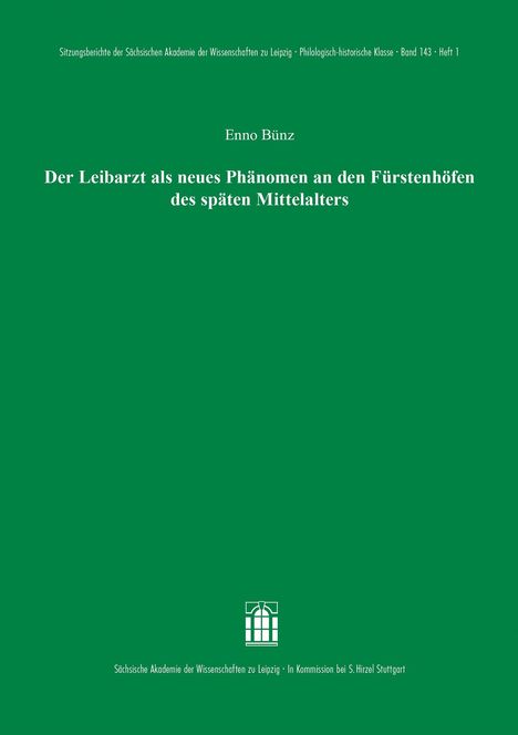 Enno Bünz: Der Leibarzt als neues Phänomen an den Fürstenhöfen des späten Mittelalters, Buch