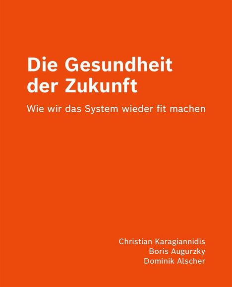 Christian Karangiannidis: Die Gesundheit der Zukunft, Buch