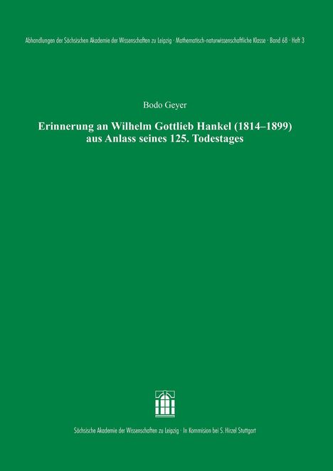 Bodo Geyer: Erinnerung an Wilhelm Gottlieb Hankel (1814-1899) aus Anlass seines 125. Todestages, Buch