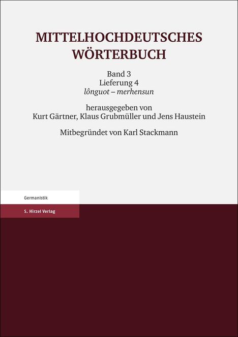 "Mittelhochdeutsches Wörterbuch, Band 3, Lieferung 4, herausgegeben von Kurt Gärtner, Klaus Grubmüller, Jens Haustein."
