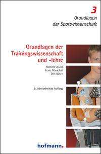 Norbert Olivier: Grundlagen der Trainingswissenschaft und -lehre, Buch