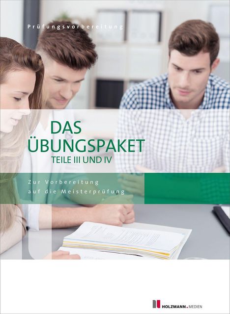 Titel: "Das Übungspaket Teile III und IV". Drei konzentrierte Personen an einem Tisch. Logo unten rechts.