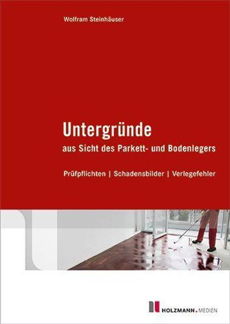 "Untergründe aus Sicht des Parkett- und Bodenlegers" zeigt rote und weiße Flächen, mit einem Bodenbild und einem Logo unten.