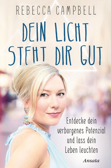 Rebecca Campbell: Dein Licht steht dir gut, Buch