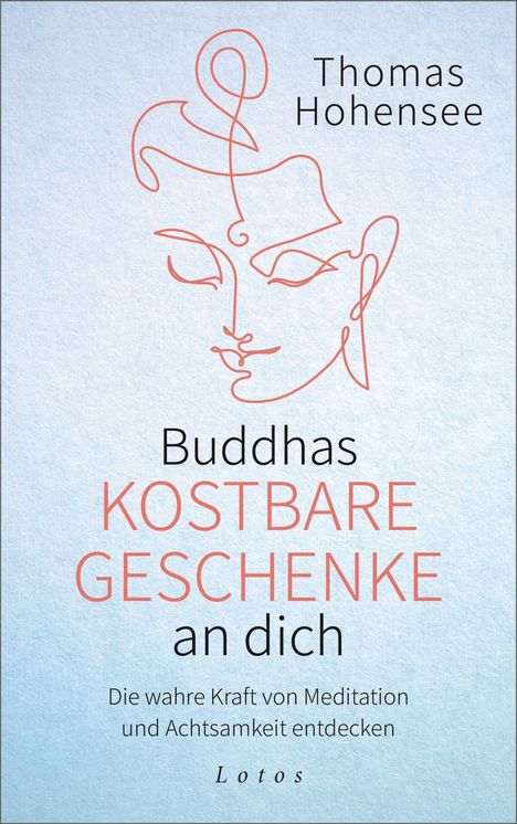 Thomas Hohensee: Buddhas kostbare Geschenke an dich, Buch