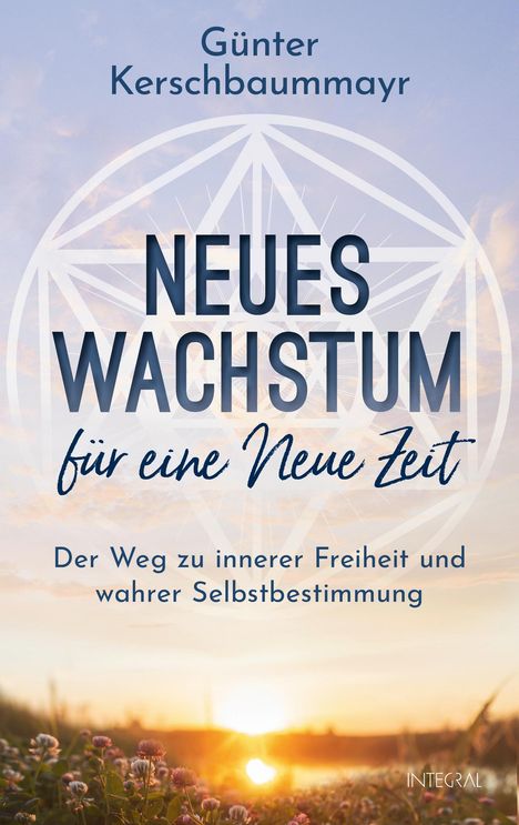 Günter Kerschbaummayr: Neues Wachstum für eine Neue Zeit, Buch