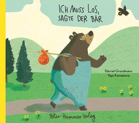 Harriet Grundmann: Ich muss los, sagte der Bär, Buch