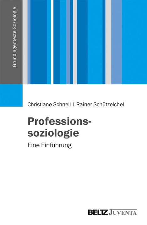 Christiane Schnell: Schnell, C: Professionssoziologie, Buch