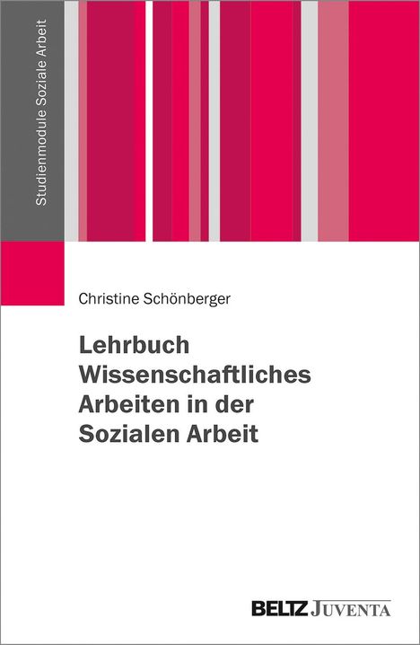Christine Schönberger: Schönberger, C: Lehrbuch Wissenschaftliches Arbeiten, Buch