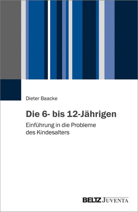 Dieter Baacke: Die 6- bis 12-Jährigen, Buch