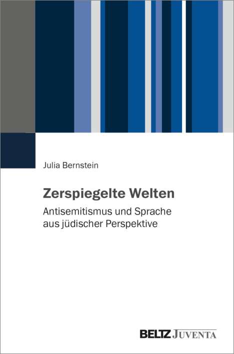 Julia Bernstein: Zerspiegelte Welten, Buch